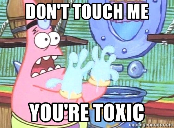 dont-touch-me-youre-toxic