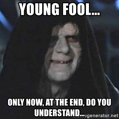 young-fool-only-now-at-the-end-do-you-understand