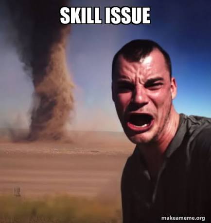 skill issue