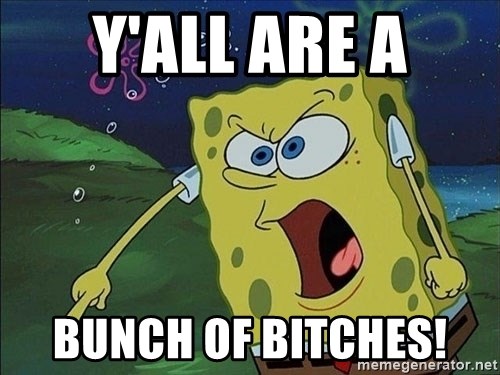 yall-are-a-bunch-of-bitches
